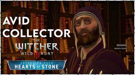 witcher 3 avid collector.